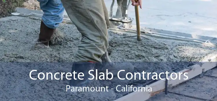 Concrete Slab Contractors Paramount - California