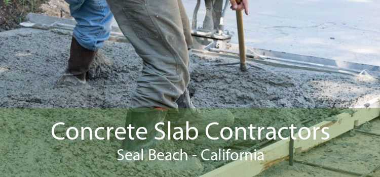 Concrete Slab Contractors Seal Beach - California