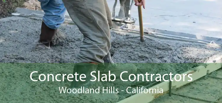 Concrete Slab Contractors Woodland Hills - California