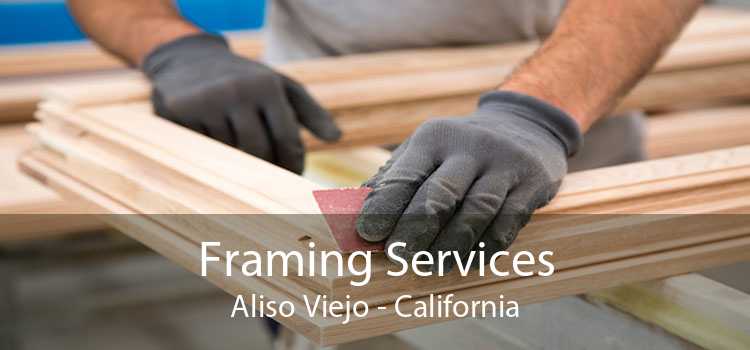 Framing Services Aliso Viejo - California