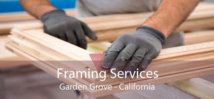 Framing Services Garden Grove - California