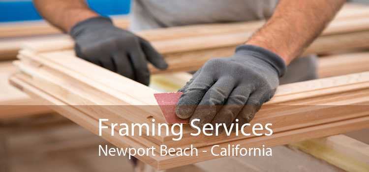 Framing Services Newport Beach - California