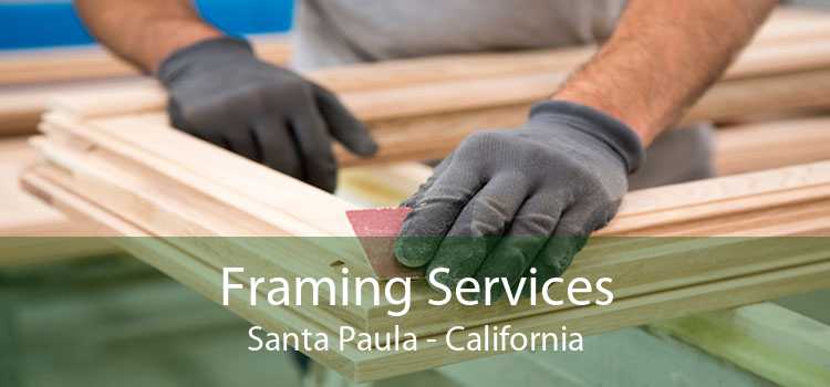Framing Services Santa Paula - California