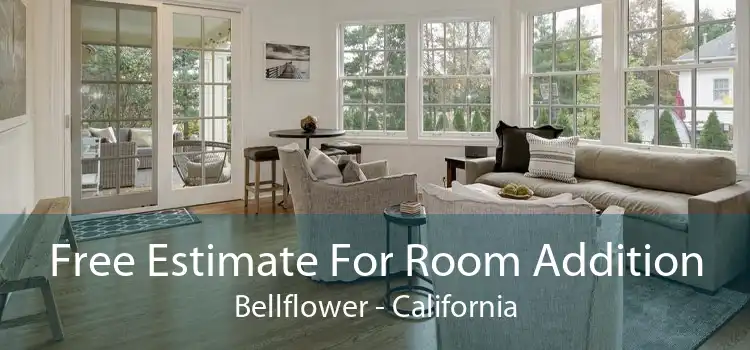 Free Estimate For Room Addition Bellflower - California