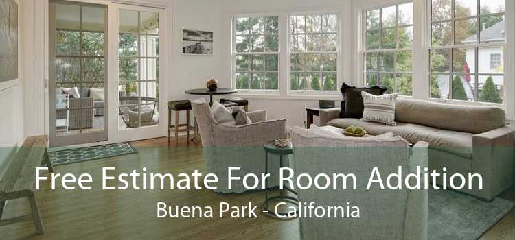 Free Estimate For Room Addition Buena Park - California