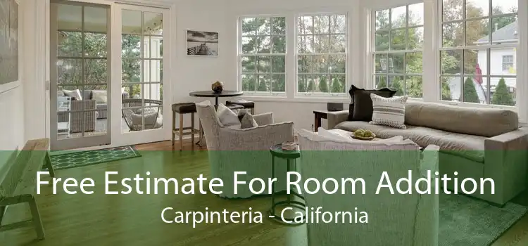 Free Estimate For Room Addition Carpinteria - California