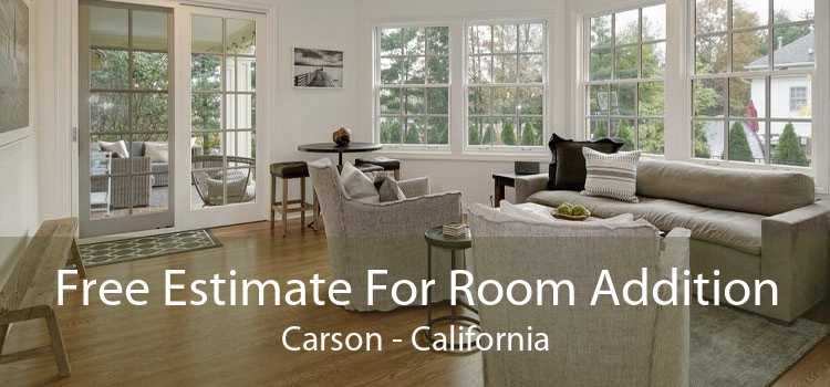 Free Estimate For Room Addition Carson - California