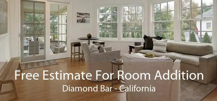 Free Estimate For Room Addition Diamond Bar - California
