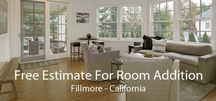 Free Estimate For Room Addition Fillmore - California