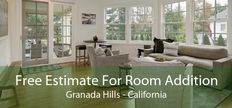 Free Estimate For Room Addition Granada Hills - California