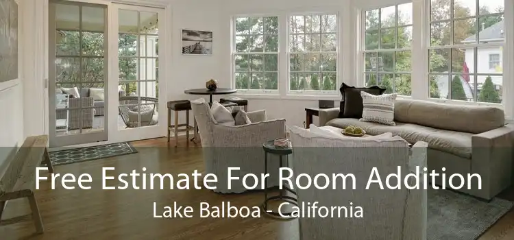Free Estimate For Room Addition Lake Balboa - California