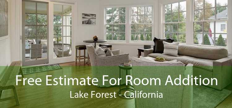 Free Estimate For Room Addition Lake Forest - California