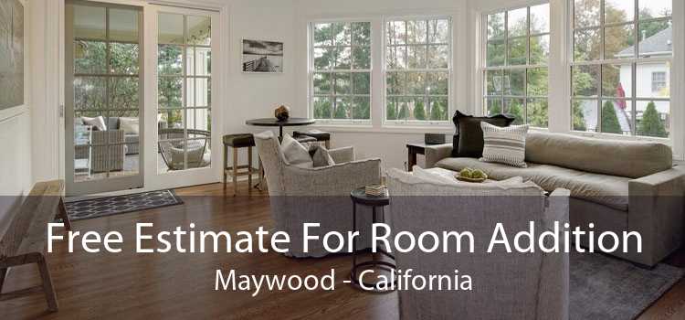 Free Estimate For Room Addition Maywood - California