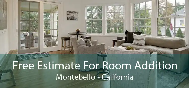 Free Estimate For Room Addition Montebello - California