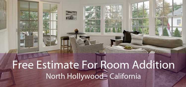 Free Estimate For Room Addition North Hollywood - California