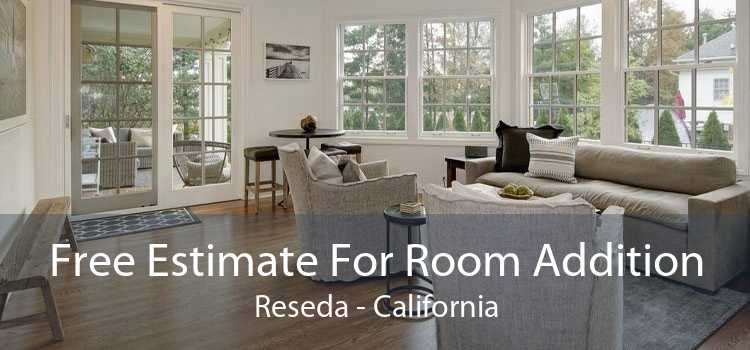 Free Estimate For Room Addition Reseda - California