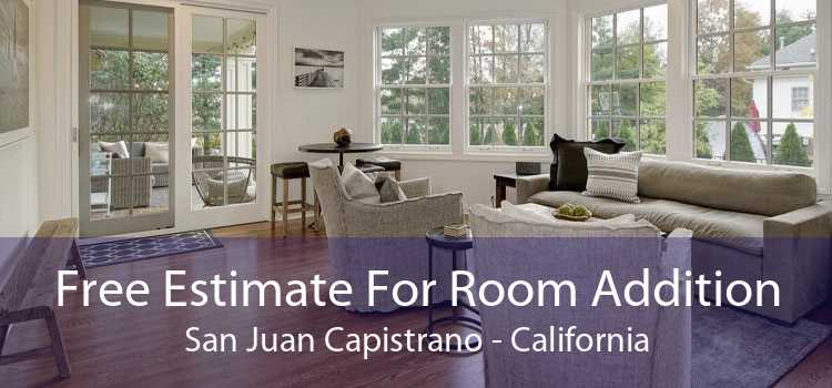 Free Estimate For Room Addition San Juan Capistrano - California