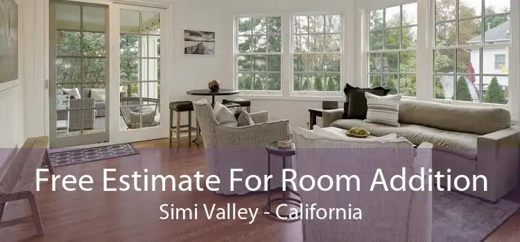 Free Estimate For Room Addition Simi Valley - California