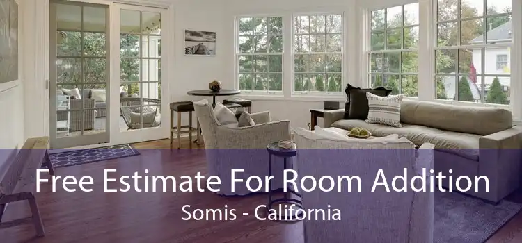 Free Estimate For Room Addition Somis - California