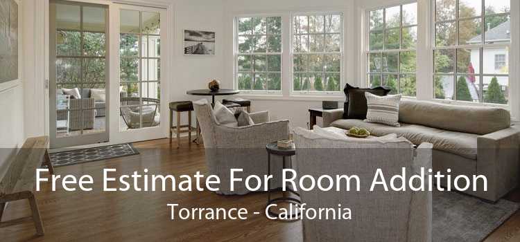 Free Estimate For Room Addition Torrance - California