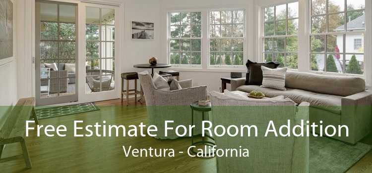Free Estimate For Room Addition Ventura - California