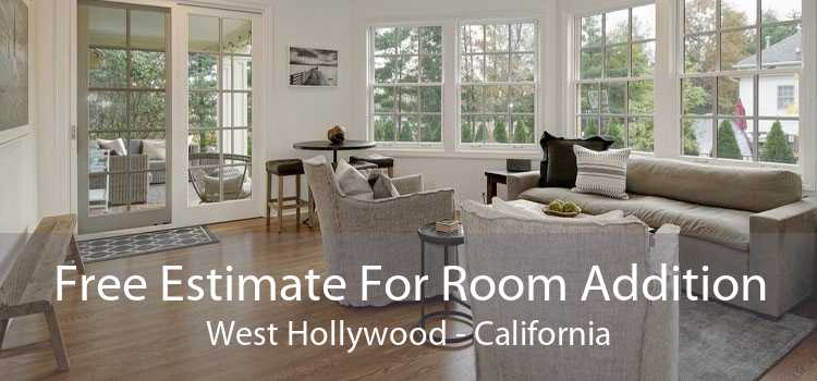 Free Estimate For Room Addition West Hollywood - California