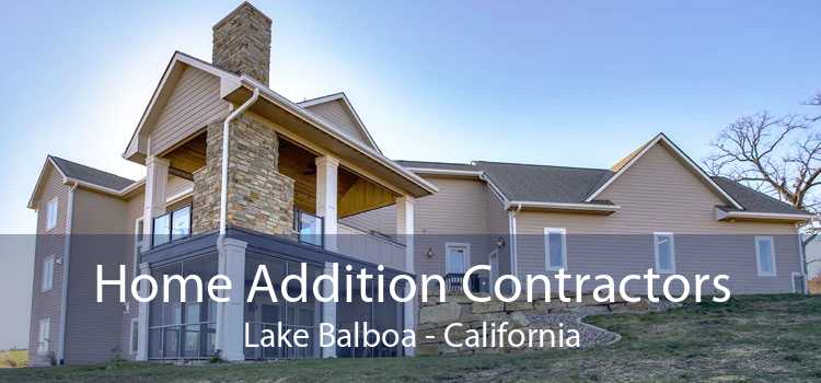 Home Addition Contractors Lake Balboa - California