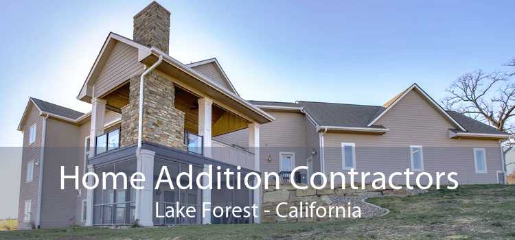 Home Addition Contractors Lake Forest - California