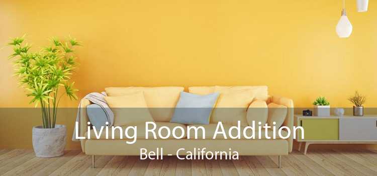 Living Room Addition Bell - California