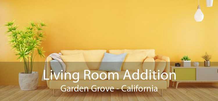 Living Room Addition Garden Grove - California