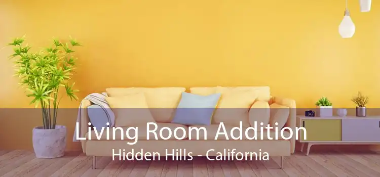 Living Room Addition Hidden Hills - California