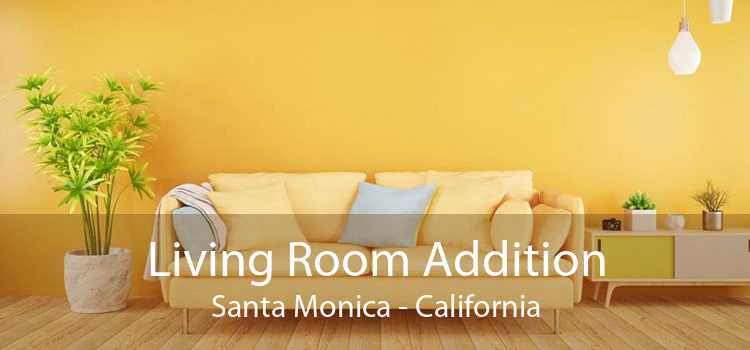 Living Room Addition Santa Monica - California