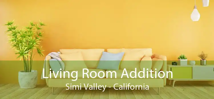 Living Room Addition Simi Valley - California
