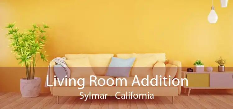 Living Room Addition Sylmar - California