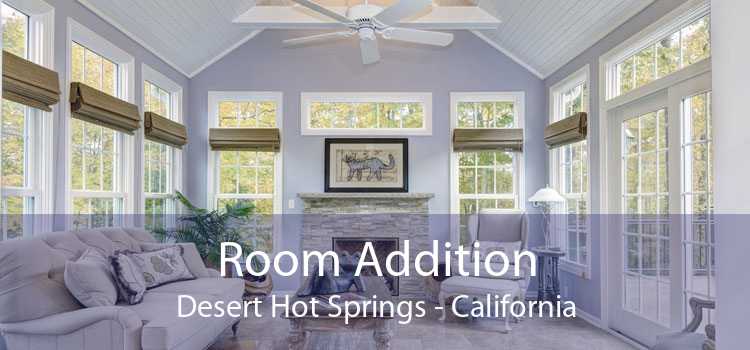 Room Addition Desert Hot Springs - California