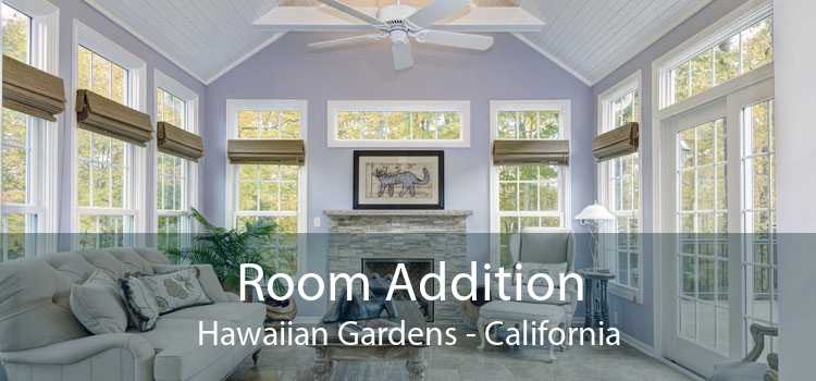 Room Addition Hawaiian Gardens - California