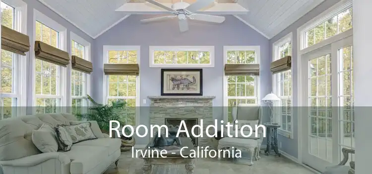 Room Addition Irvine - California