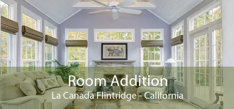 Room Addition La Canada Flintridge - California