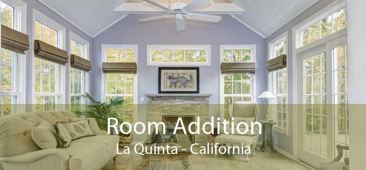 Room Addition La Quinta - California