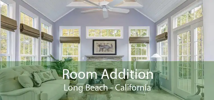 Room Addition Long Beach - California
