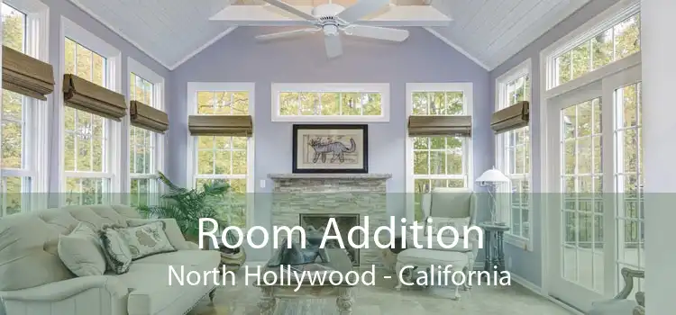 Room Addition North Hollywood - California