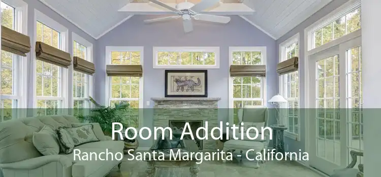 Room Addition Rancho Santa Margarita - California