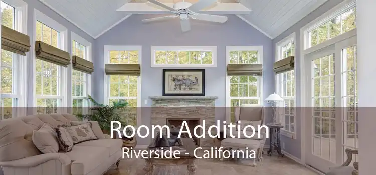 Room Addition Riverside - California