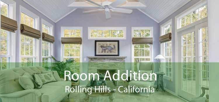 Room Addition Rolling Hills - California