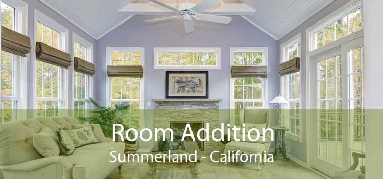 Room Addition Summerland - California