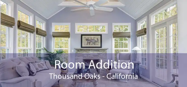 Room Addition Thousand Oaks - California