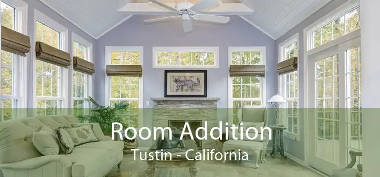 Room Addition Tustin - California