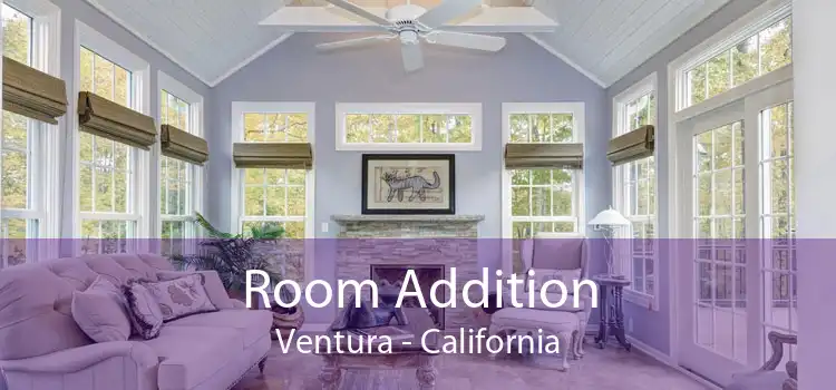 Room Addition Ventura - California