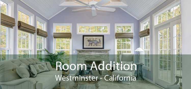 Room Addition Westminster - California